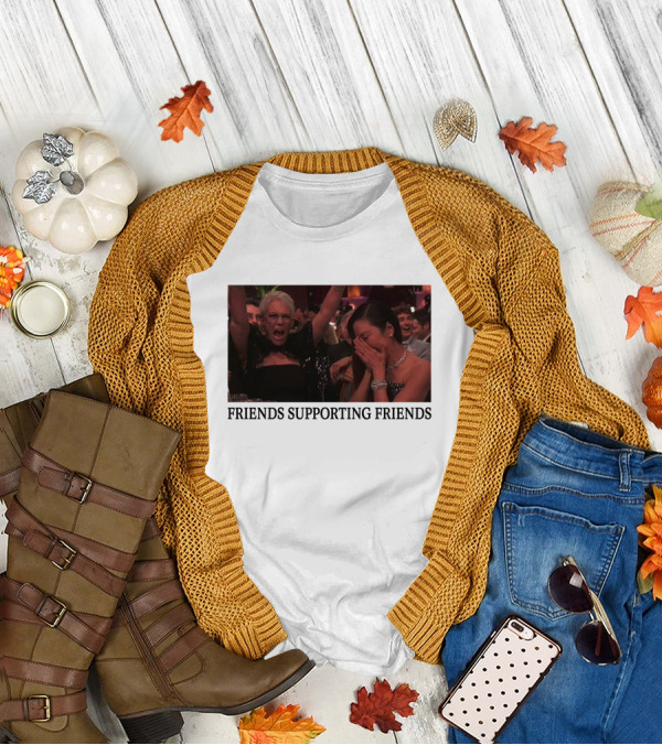 FRIENDS SUPPORTING FRIENDS MICHELLE YEOH JAMIE LEE CURTIS T-Shirt