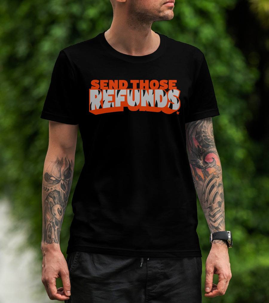 Send Those Refunds Football Commentary Jeu De Mots NFL Phrase T-Shirt