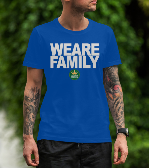WE ARE FAMILY LEBRON JAMES FAMILY FOUNDATION T-Shirt