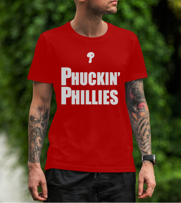 Phuckin' Phillies Fan Expression T-Shirt