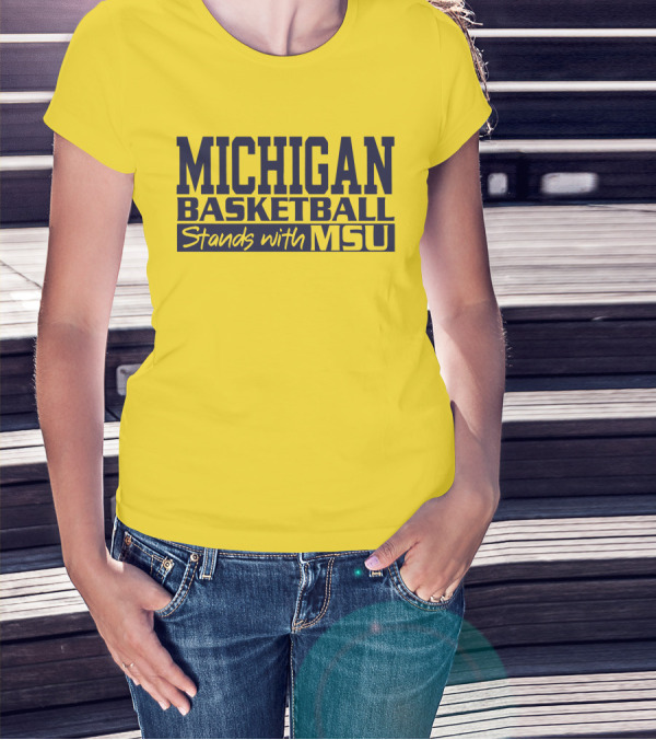 MICHIGAN BASKETBALL SUPPORTS MSU SOLIDARITY T-Shirt