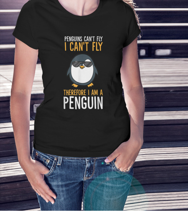 Penguins Can't Fly I Can't Fly Therefore I Am A Penguin Cool Sunglasses Bird T-Shirt