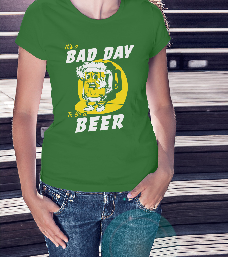 It's A Bad Day To Be A Beer St Patrick's Day T-Shirt