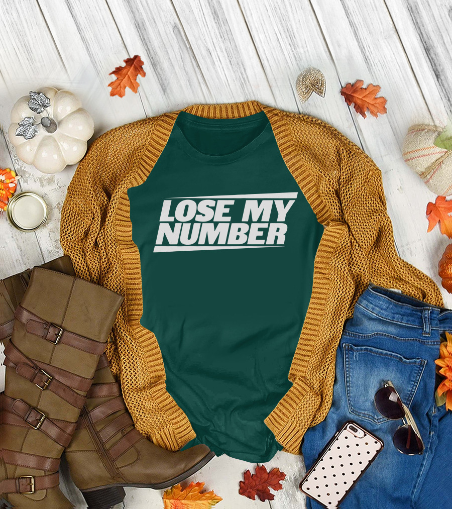 LOSE MY NUMBER Bold White Text on Green Background T-Shirt