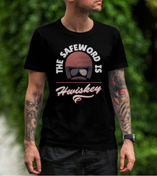 The Safeword Is Whiskey American Flag Helmet And Goggles T-Shirt