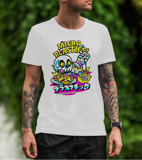 MICRO PLASTICS PUT THEM IN YOUR BODY TECHNICALLY NOT POISON T-Shirt