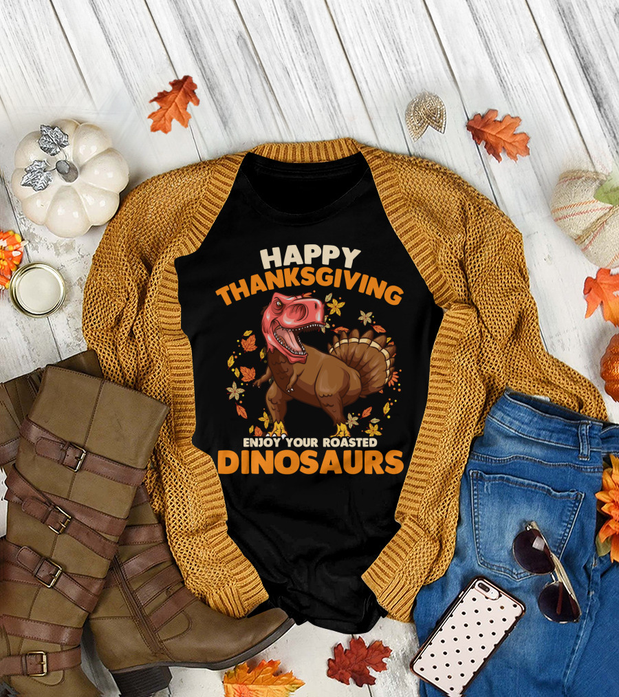 Happy Thanksgiving Enjoy Your Roasted Dinosaurs Turkey Rex T-Shirt