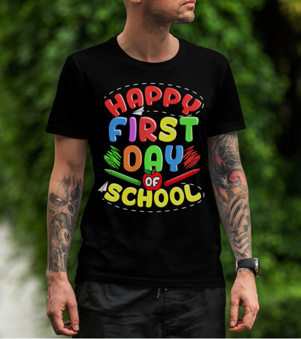 Happy First Day Of School Back To School Teachers Students Colorful Crayons Apple T-Shirt