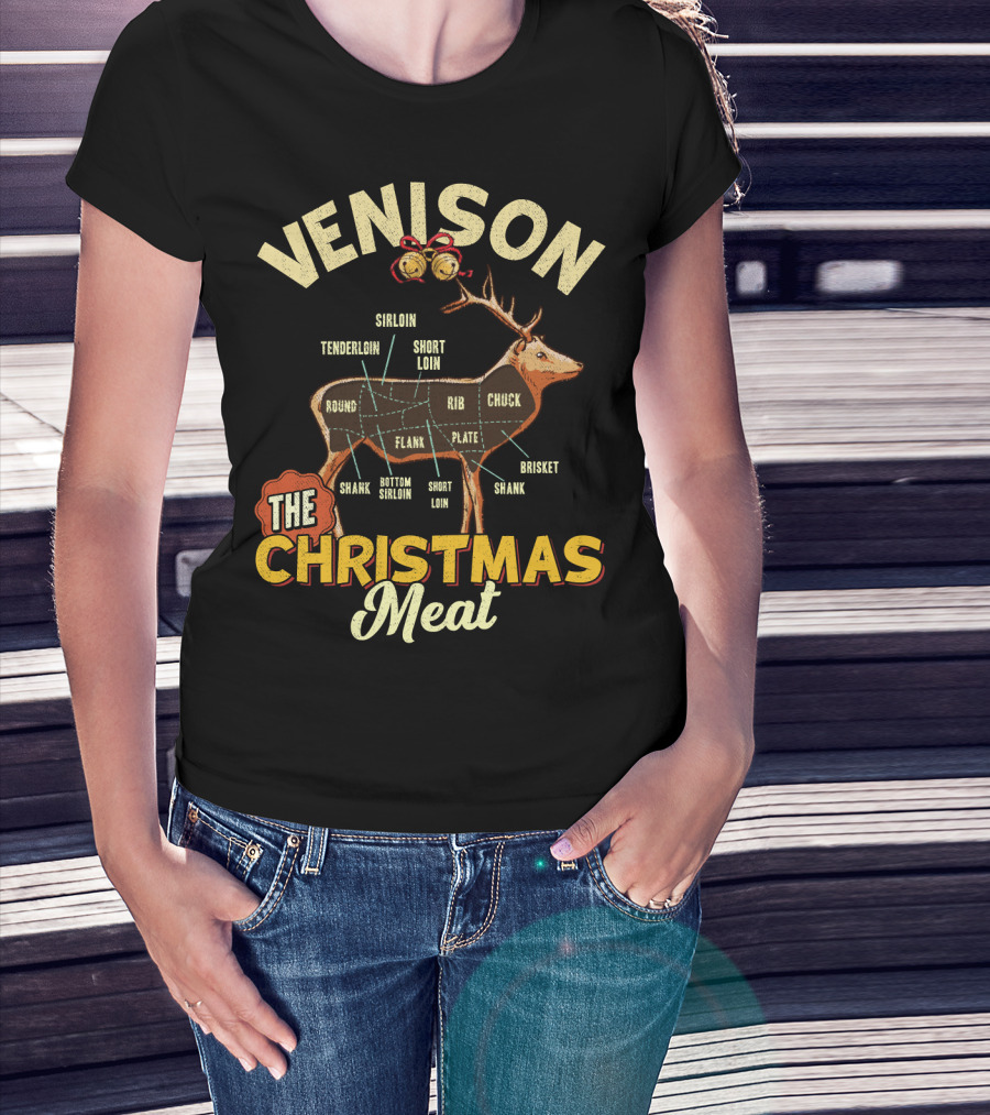 Venison Sirloin Tenderloin Short Loin Deer Chart The Christmas Meat T-Shirt