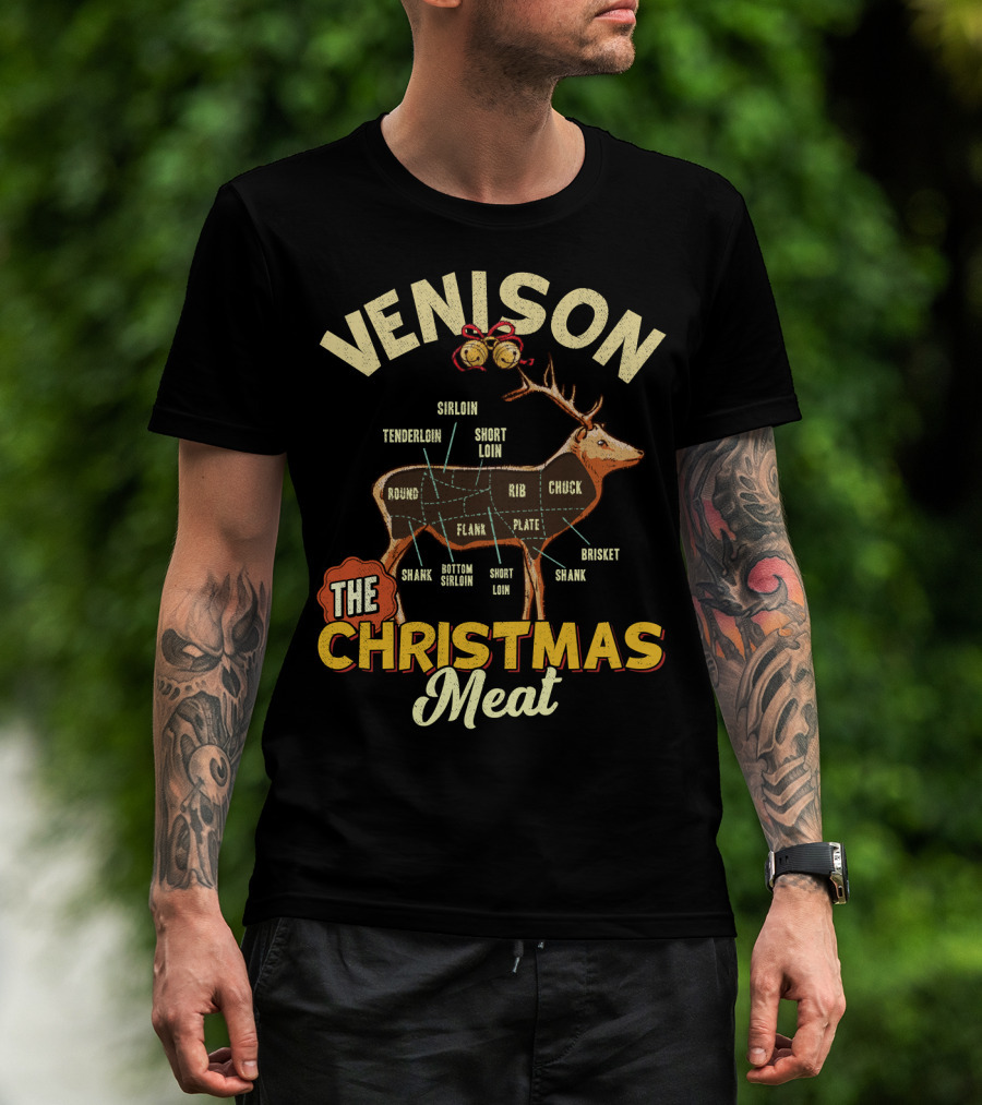 Venison Sirloin Tenderloin Short Loin Deer Chart The Christmas Meat T-Shirt