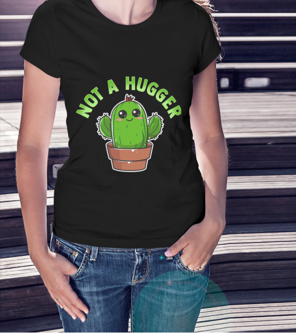 Kawaii Cactus Not A Hugger Cute Sarcastic Potted Plant T-Shirt