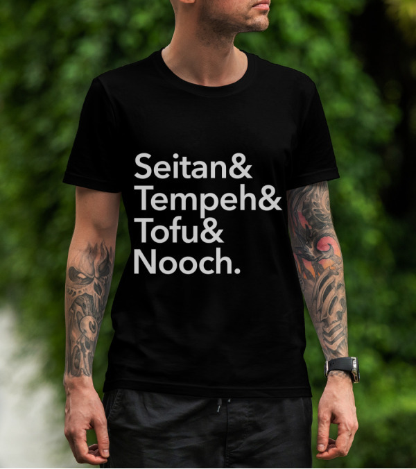 Seitan And Tempeh And Tofu And Nooch For Vegans Vegetarians T-Shirt