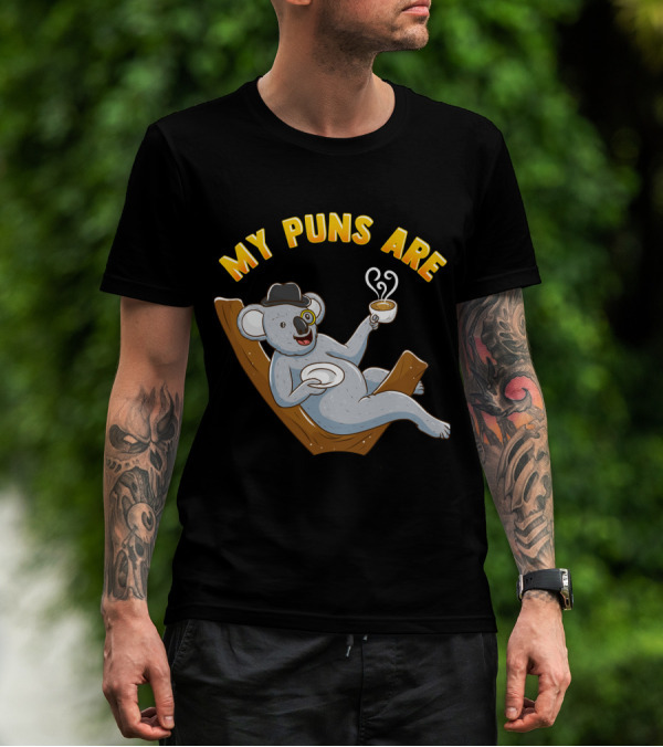 Tea Lover My Puns Are Koala Tea Funny Animal Puns Koala Relaxing With Tea T-Shirt