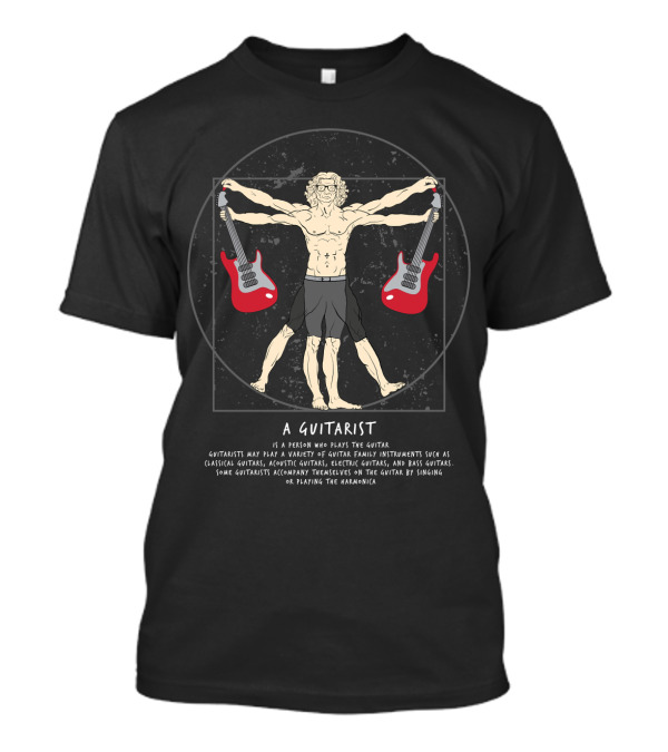 Vitruvian Man Guitarist A Guitarist Da Vinci Musician Band Guitar Player T-Shirt