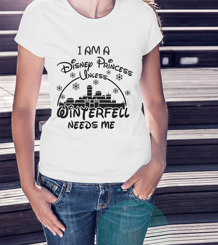 I Am A Disney Princess Unless Winterfell Needs Me Snowflake Castle T-Shirt