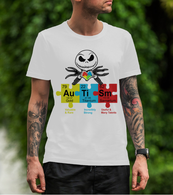 Jack Skellington AuTiSm Puzzle Periodic Table Valuable Rare Incredibly Strong Talents T-Shirt
