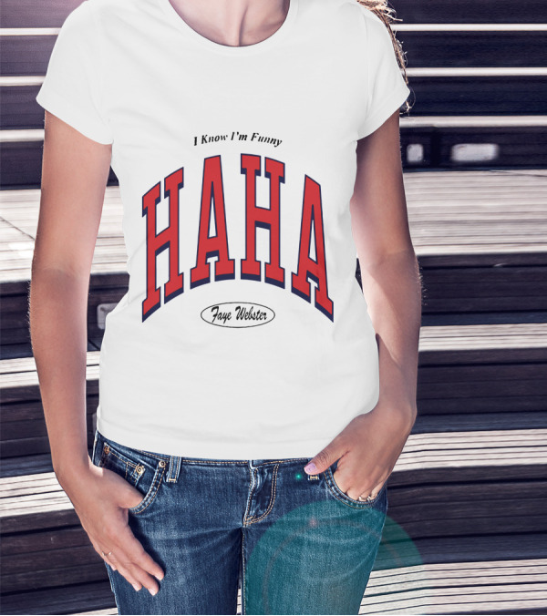 Faye Webster I Know I'm Funny Haha T-Shirt
