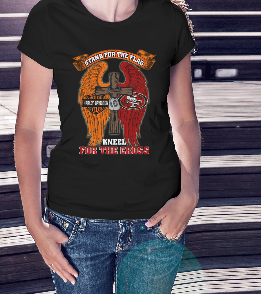 Stand For The Flag Harley Davidson Kneel For The Cross San Francisco 49ers T-Shirt