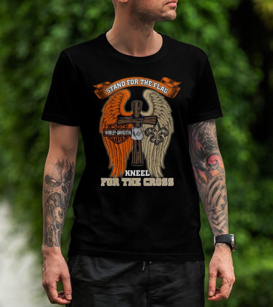 Stand For The Flag Kneel For The Cross Harley Davidson New Orleans Saints T-Shirt