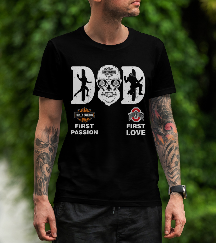 Dad Harley Davidson First Passion Ohio State Buckeyes First Love T-Shirt