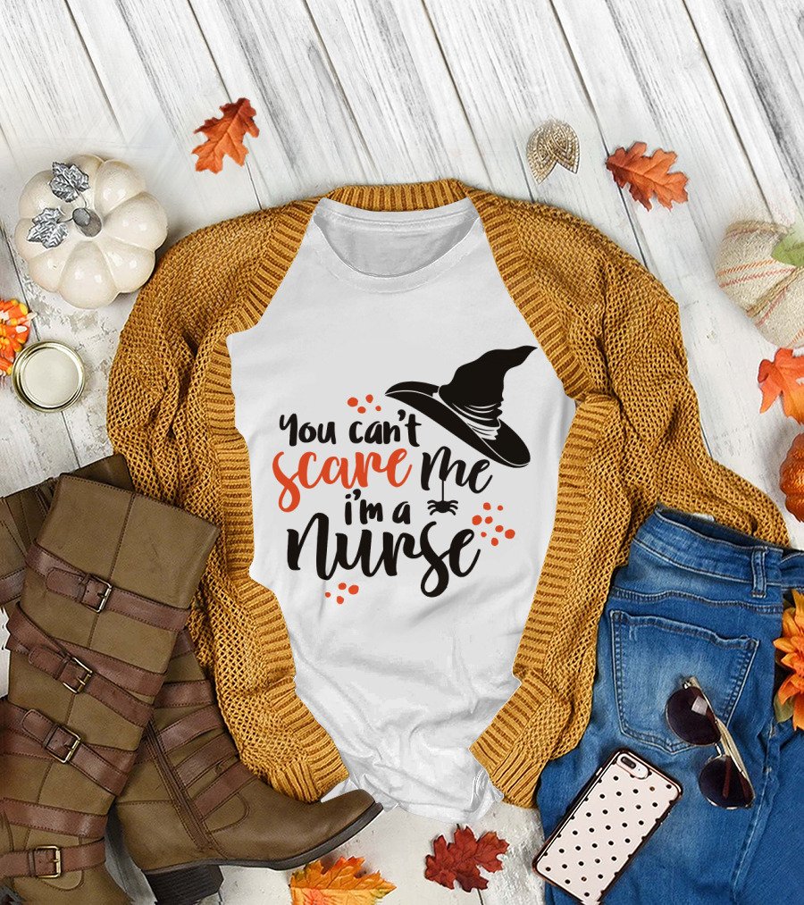 You Can't Scare Me I'm A Nurse Witch Hat Halloween T-Shirt