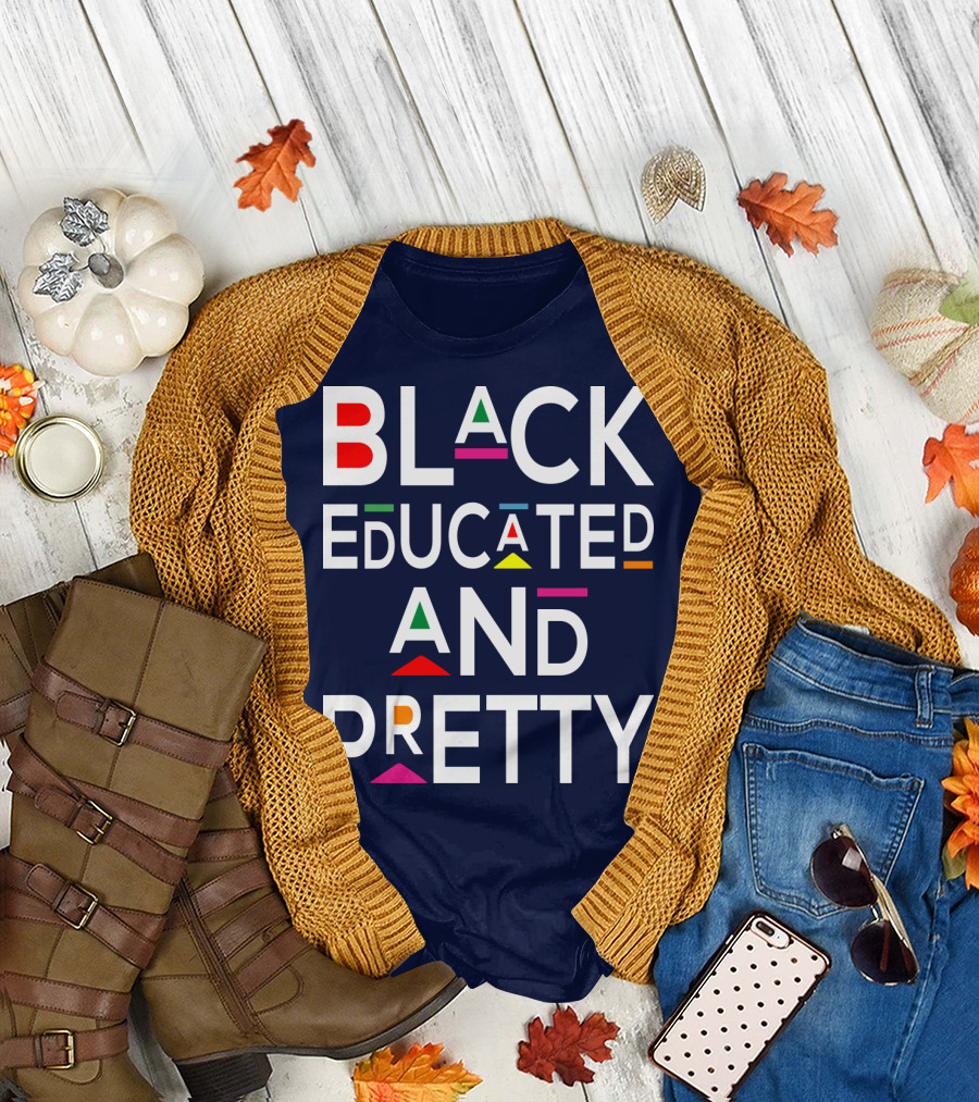 BLACK EDUCATED AND PRETTY T-Shirt