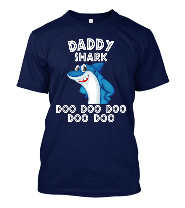 Daddy Shark Doo Doo Doo Doo Doo T-Shirt