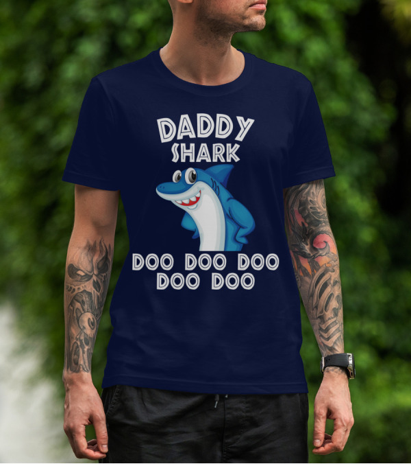 Daddy Shark Doo Doo Doo Doo Doo T-Shirt