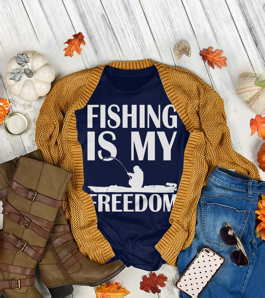 Fishing is My Freedom Kayak Fisherman Adventure T-Shirt