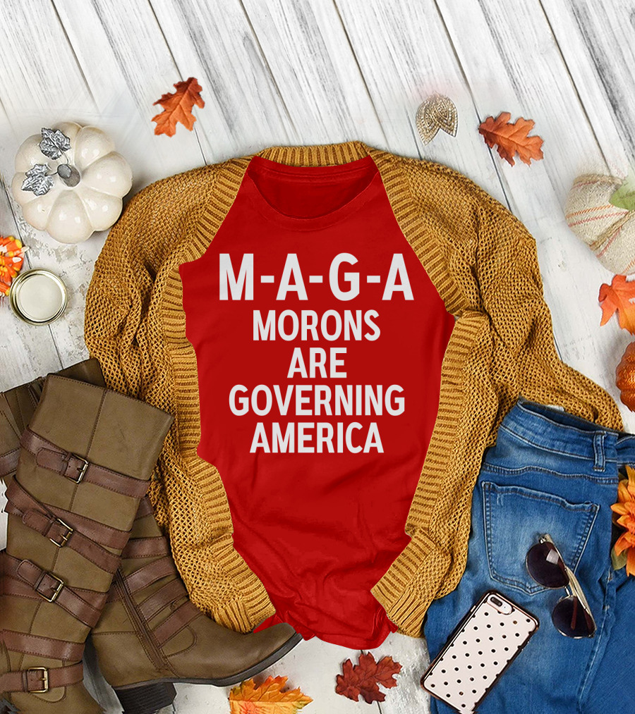 MAGA Morons Are Governing America Funny Anti Trump T-Shirt