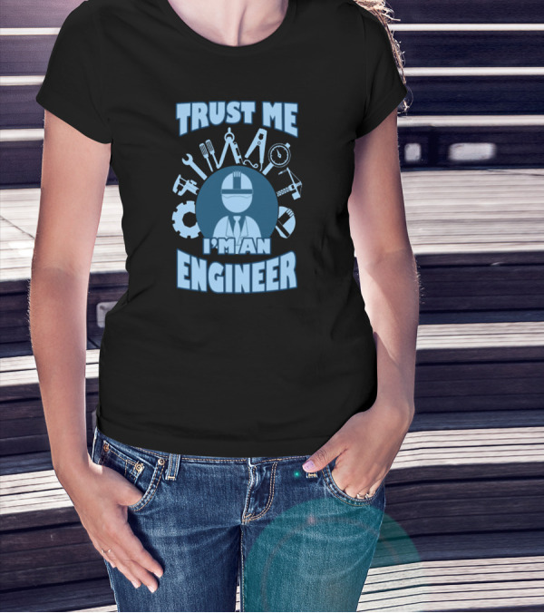 Trust Me I'm An Engineer Tools Gear Helmet T-Shirt