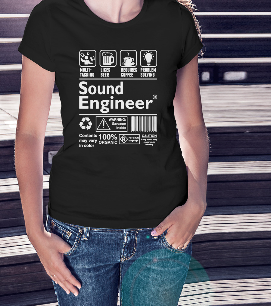 Sound Engineer Multi-Tasking Likes Beer Requires Coffee Problem Solving Warning Sarcasm Inside Caution Long Hours Binge Drinking T-Shirt