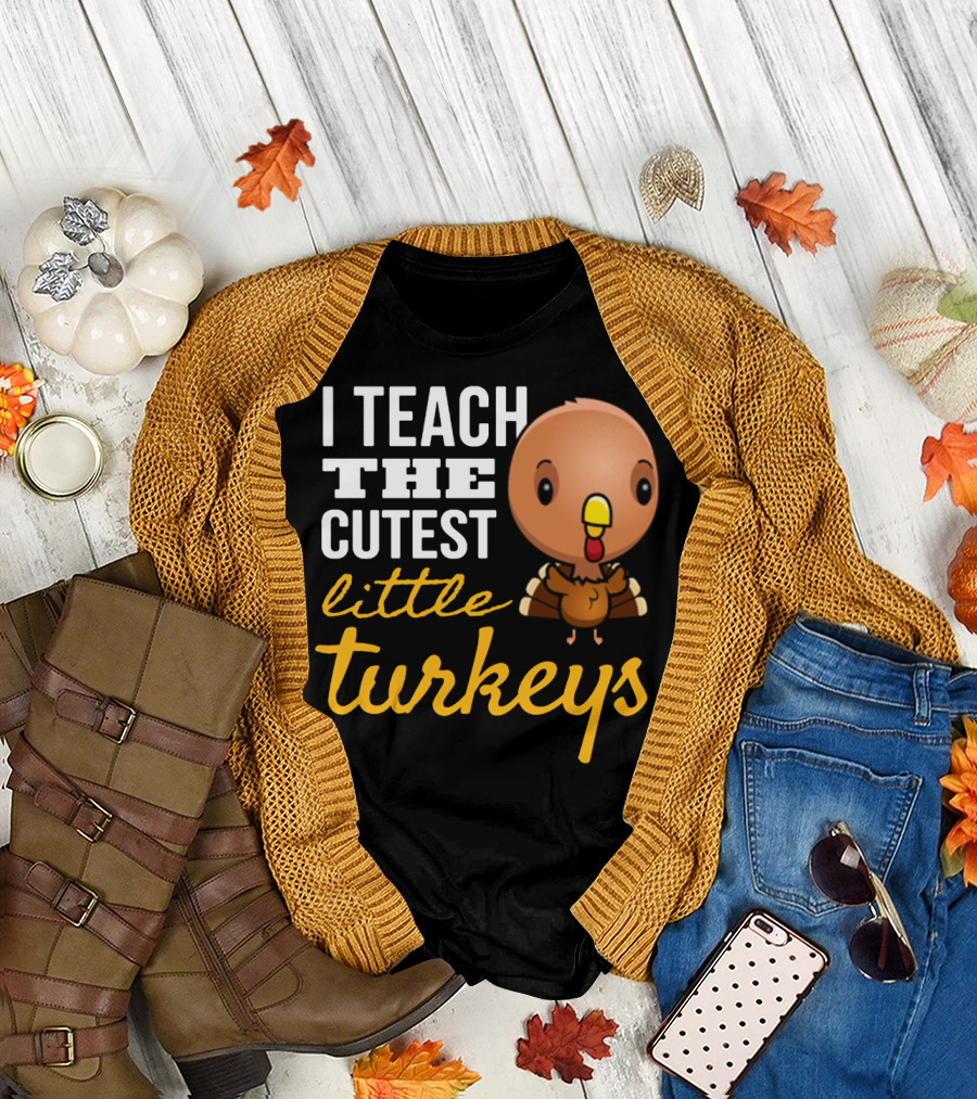 I Teach The Cutest Little Turkeys Cartoon T-Shirt