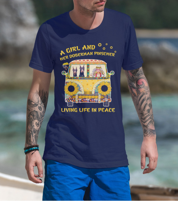 A Girl And Her Doberman Pinscher Living Life In Peace T-Shirt