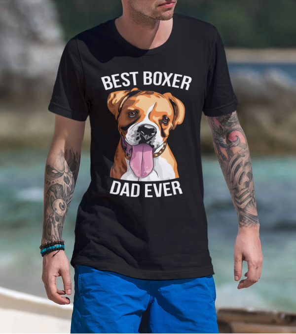 BEST BOXER DAD EVER Boxer Dog T-Shirt