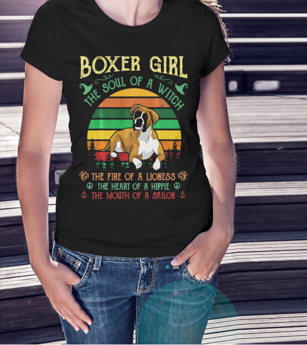 Boxer Girl The Soul Of A Witch The Fire Of A Lioness The Heart Of A Hippie The Mouth Of A Sailor T-Shirt