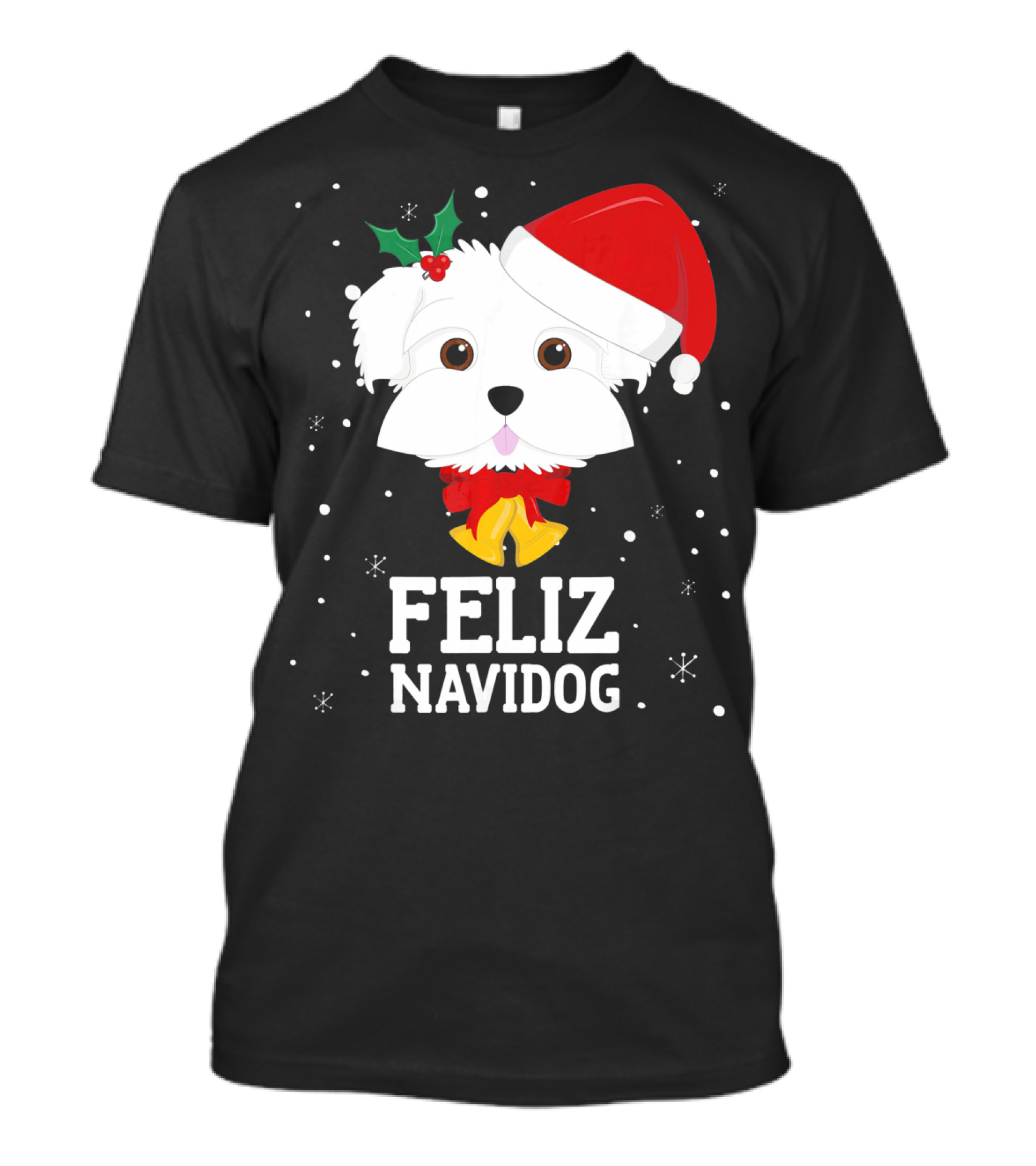 Feliz Navidog Christmas Maltese Dog With Santa Hat And Holly T-Shirt
