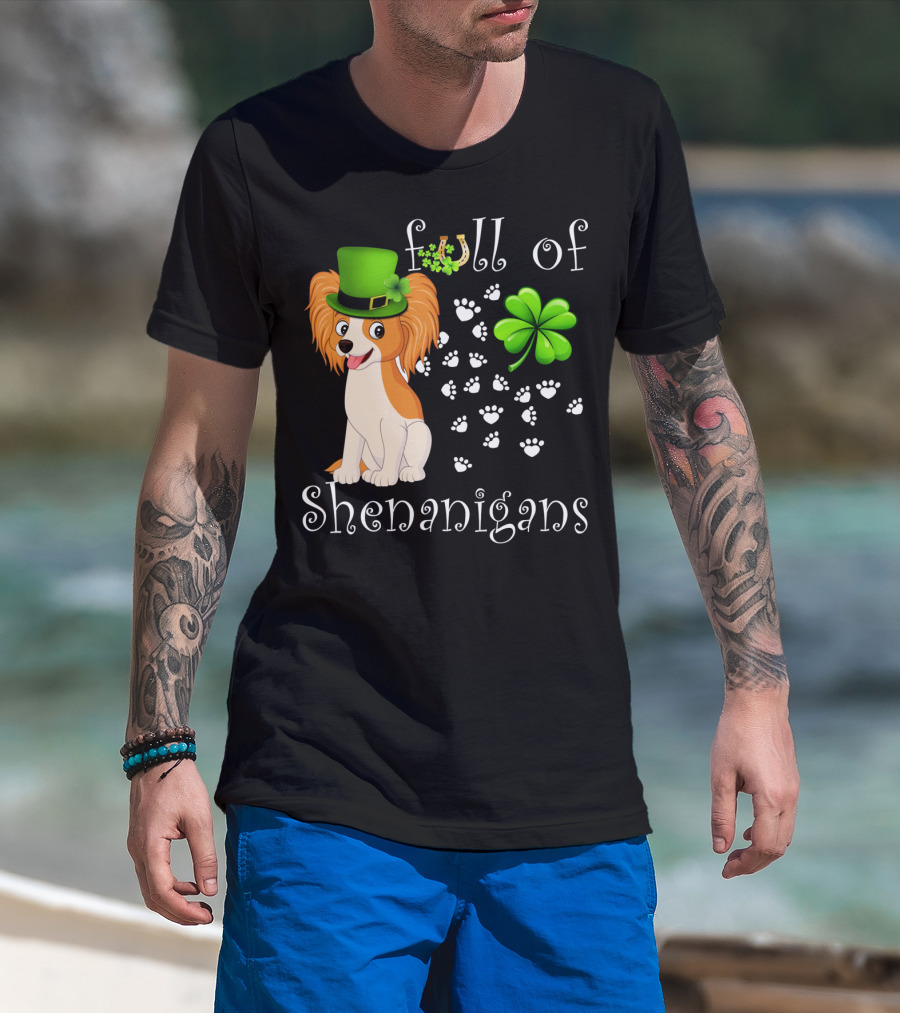 Full Of Shenanigans Papillon Dog Irish Clover Paws T-Shirt