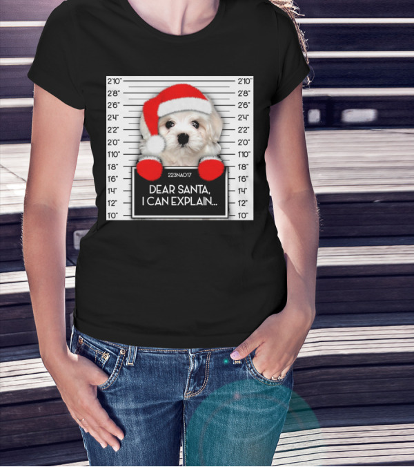 Maltese Dog Santa Hat Funny Xmas Mugshot Dear Santa I Can Explain T-Shirt