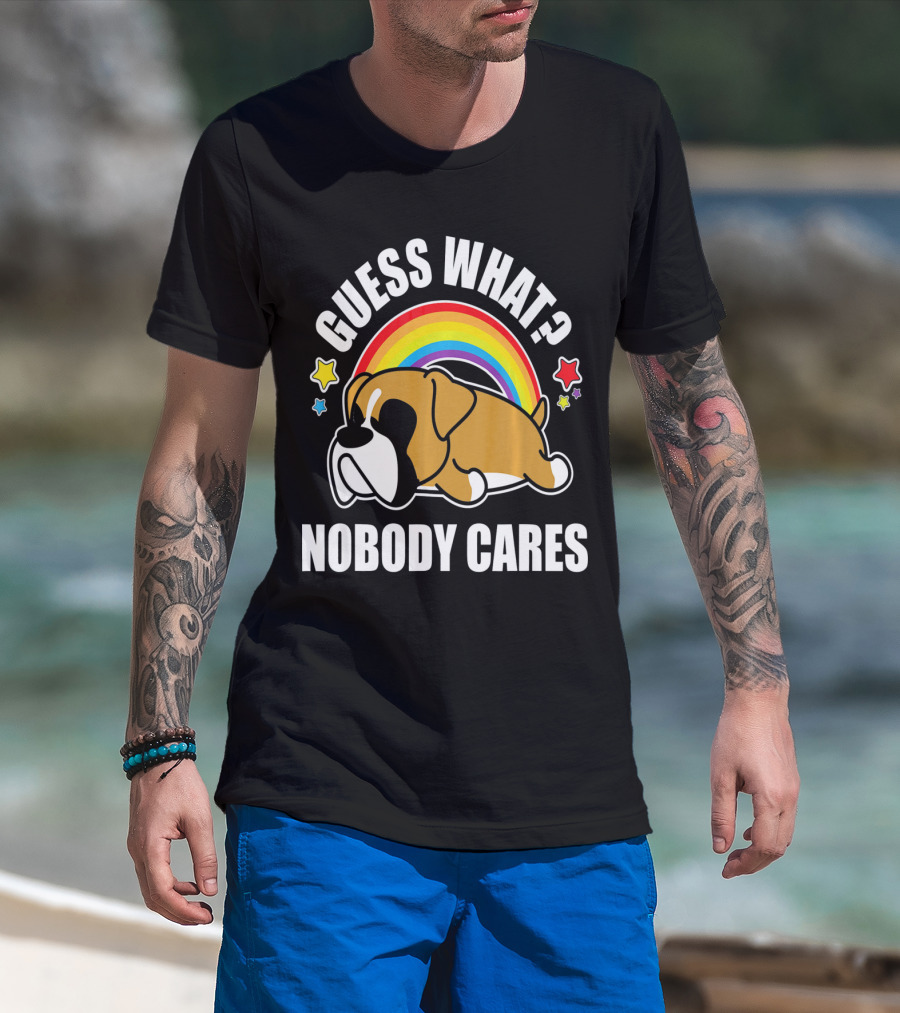 Guess What Nobody Cares Funny Meme Boxer Dog Rainbow Stars T-Shirt