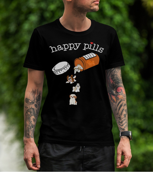 Happy Pills Shih Tzu Dogs Cute And Funny T-Shirt