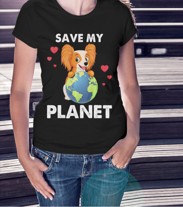 Hearts Papillon Dog Save My Planet Love Earth T-Shirt