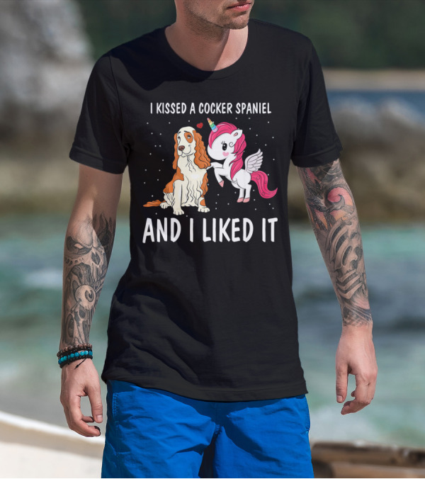 I Kissed A Cocker Spaniel And I Liked It Unicorn T-Shirt
