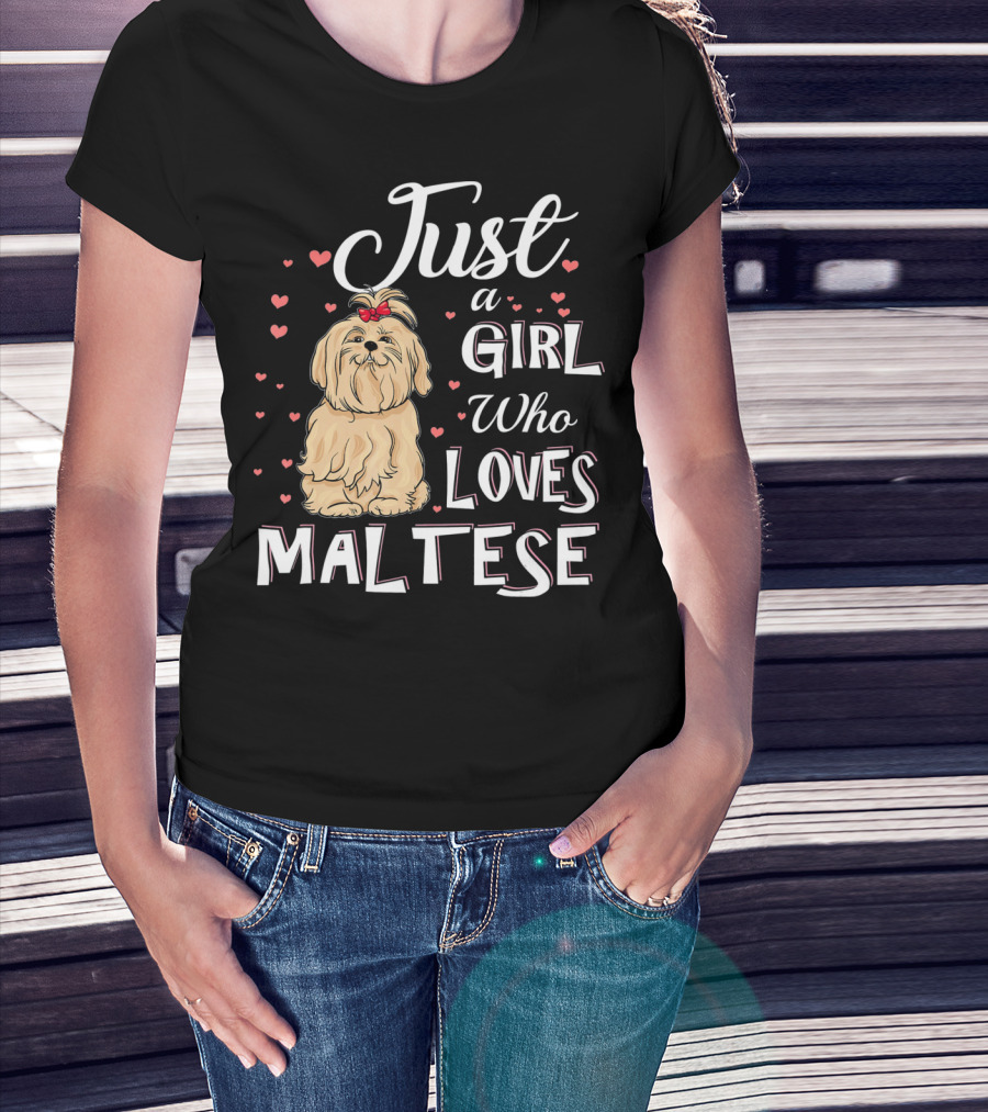 Just A Girl Who Loves Maltese With Cute Puppy Surrounded By Hearts T-Shirt
