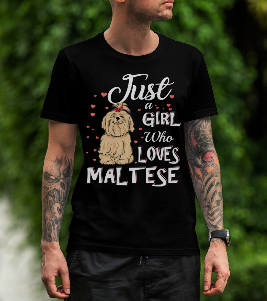 Just A Girl Who Loves Maltese With Cute Puppy Surrounded By Hearts T-Shirt