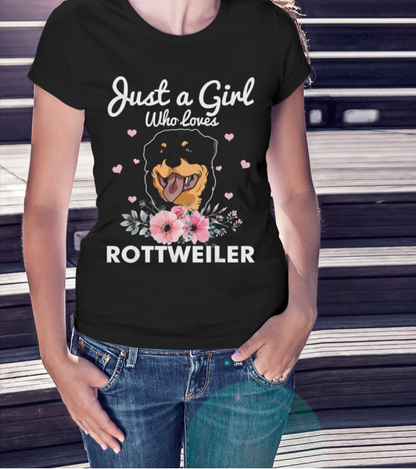 Just A Girl Who Loves Rottweiler With Floral Accents And Heart Details T-Shirt