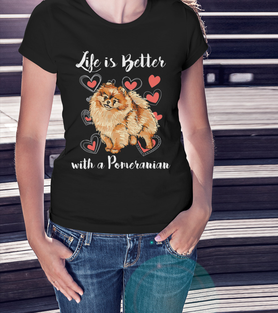 Life Is Better With A Pomeranian Surrounded By Hearts T-Shirt