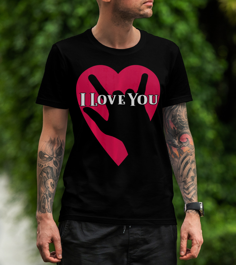 I Love You American Sign Language ASL Hand Heart T-Shirt