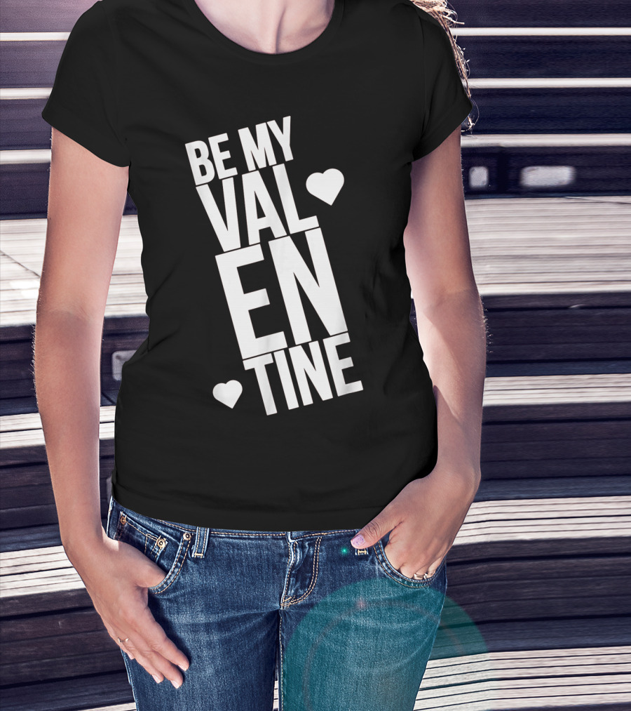 Be My Valentine Valentine Day Hearts T-Shirt