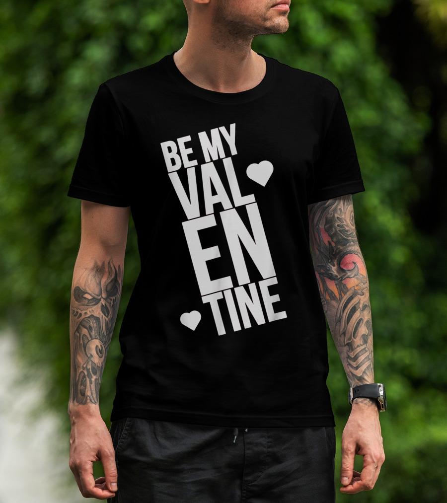 Be My Valentine Valentine Day Hearts T-Shirt